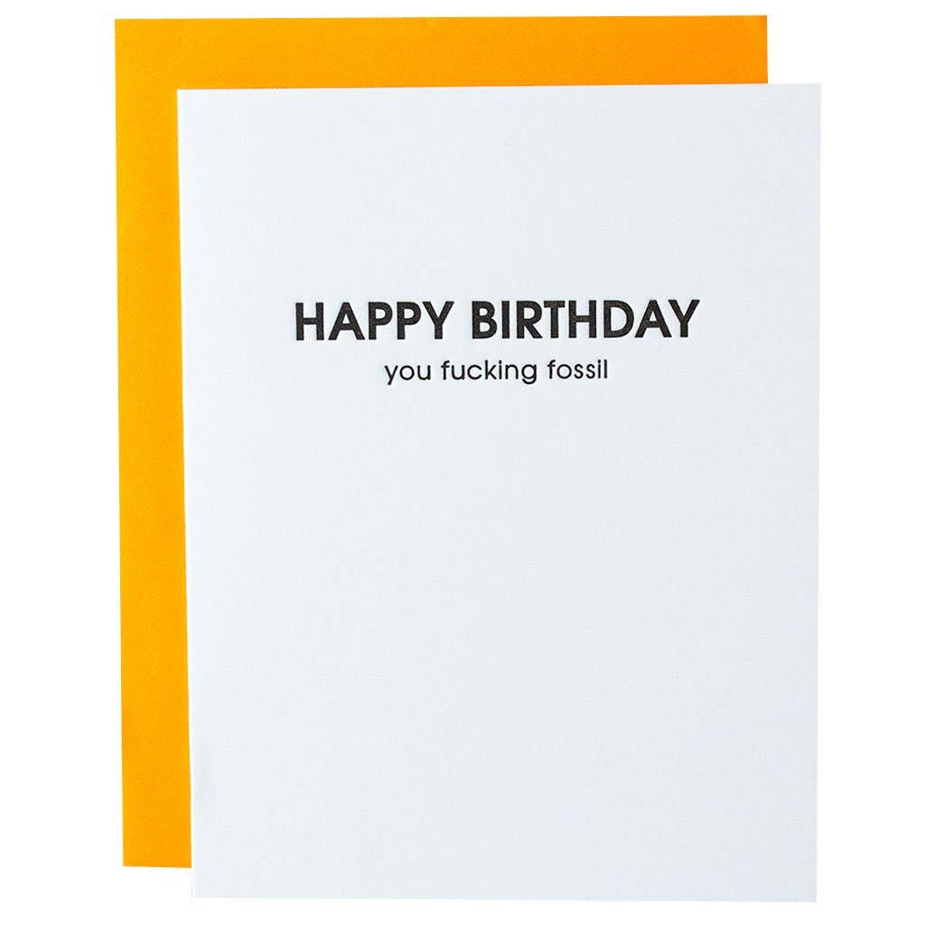 Happy Birthday You Fucking Fossil Letterpress Card